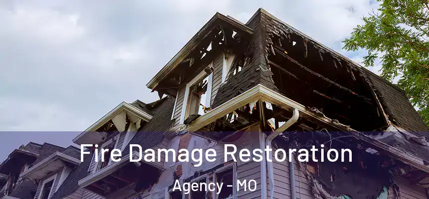  Fire Damage Restoration Agency - MO