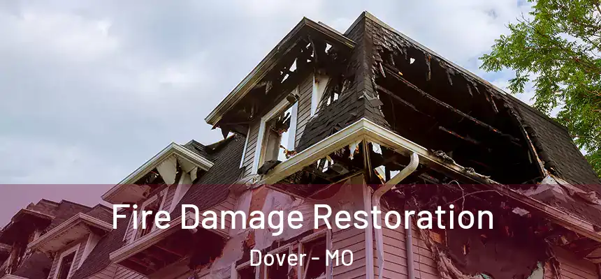  Fire Damage Restoration Dover - MO