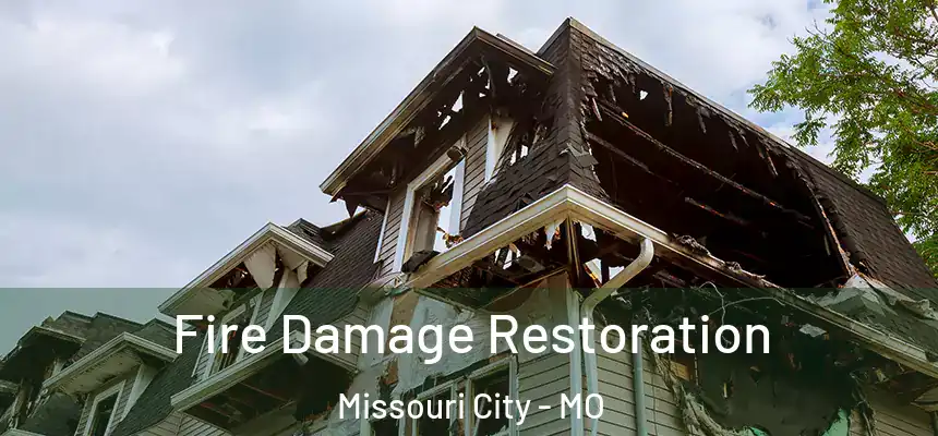  Fire Damage Restoration Missouri City - MO