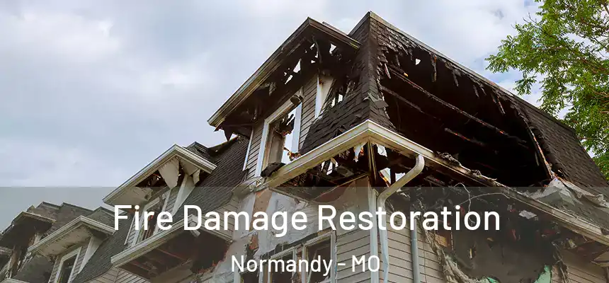  Fire Damage Restoration Normandy - MO