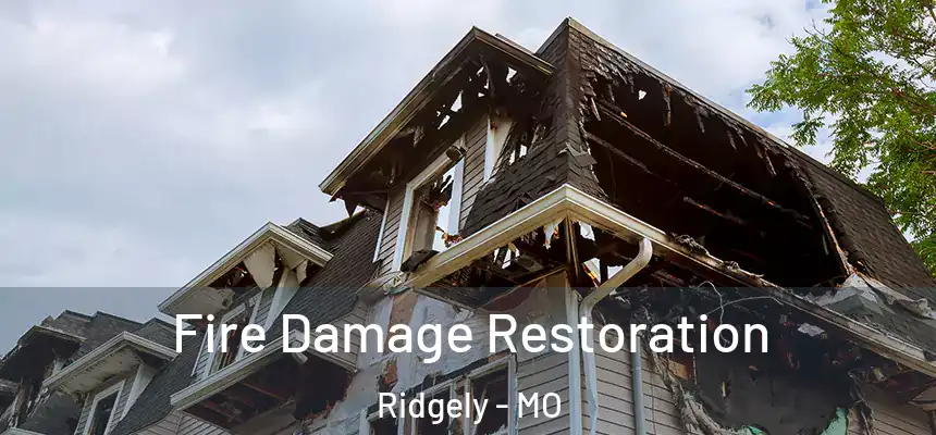  Fire Damage Restoration Ridgely - MO