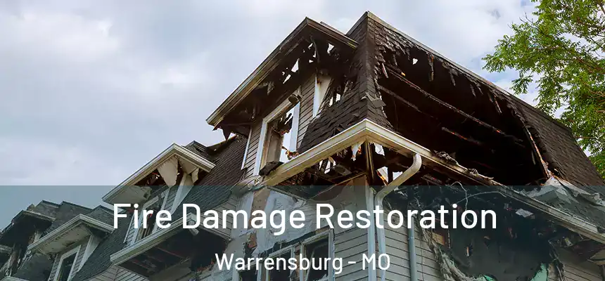  Fire Damage Restoration Warrensburg - MO