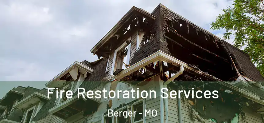 Fire Restoration Services Berger - MO