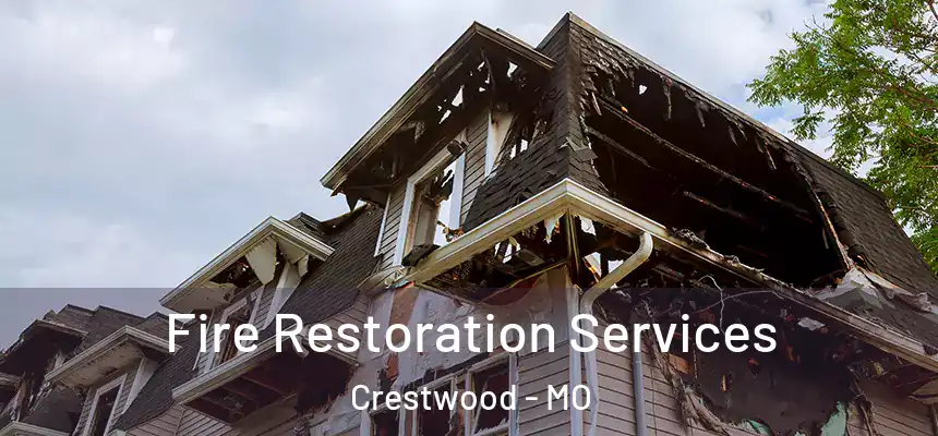  Fire Restoration Services Crestwood - MO