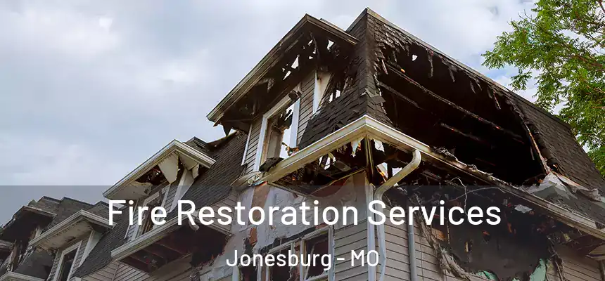  Fire Restoration Services Jonesburg - MO