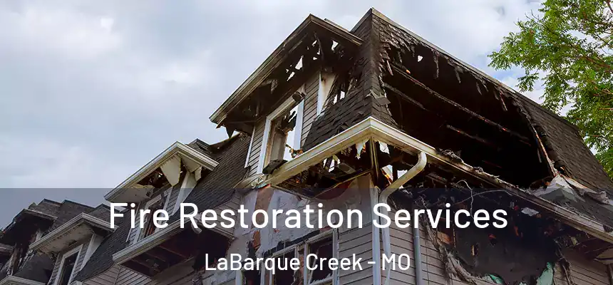  Fire Restoration Services LaBarque Creek - MO
