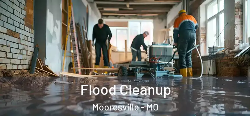  Flood Cleanup Mooresville - MO