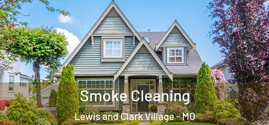Smoke Cleaning Lewis and Clark Village - MO