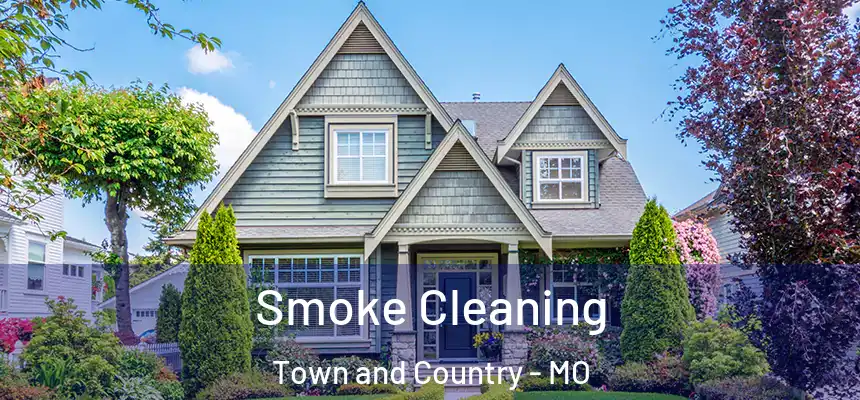  Smoke Cleaning Town and Country - MO