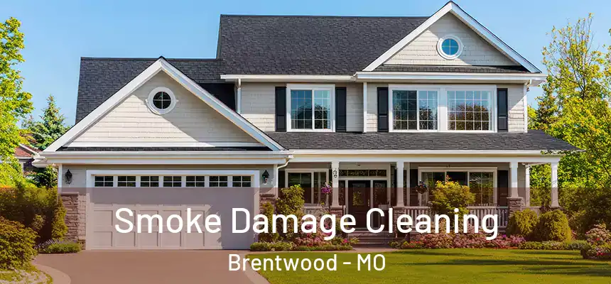  Smoke Damage Cleaning Brentwood - MO