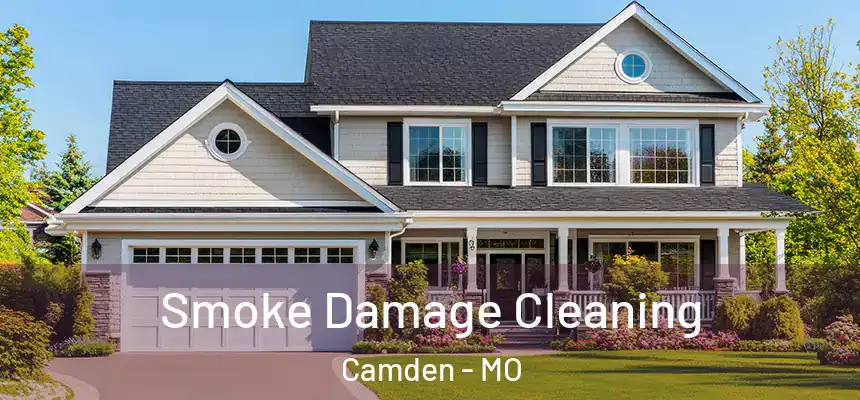  Smoke Damage Cleaning Camden - MO