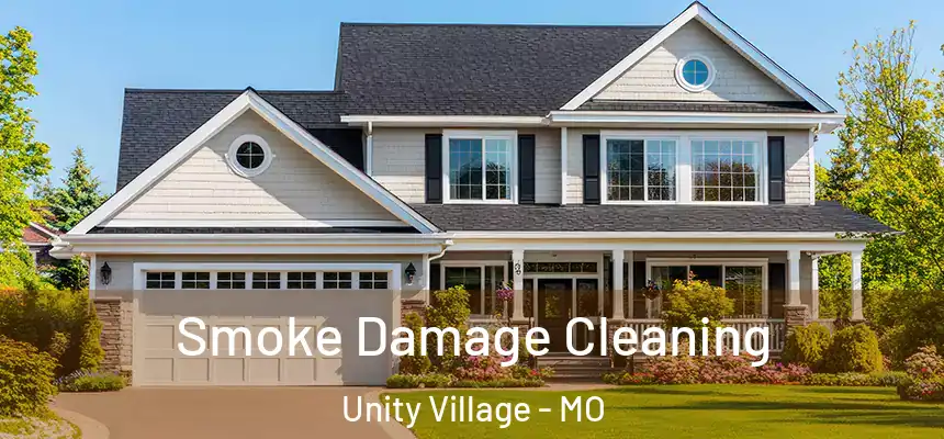  Smoke Damage Cleaning Unity Village - MO